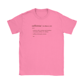 Caffeiniac Defined -  Gildan Womens T-Shirt