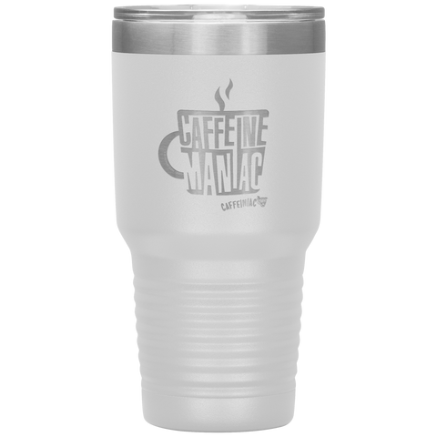 Image of Caffeine Maniac etched Caffeinaic 30oz Vacuum Tumbler