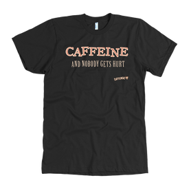 CAFFEINE and nobody gets hurt - American Apparel Mens