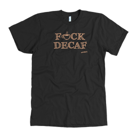 F_CK DECAF - American Apparel Mens T-Shirt