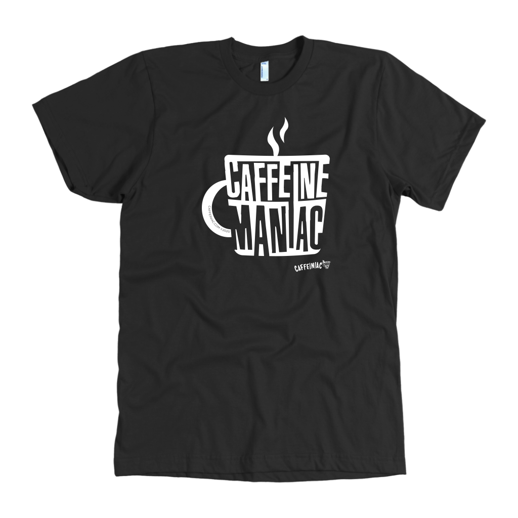 Caffeine Maniac Mens T-shirt on American Apparel