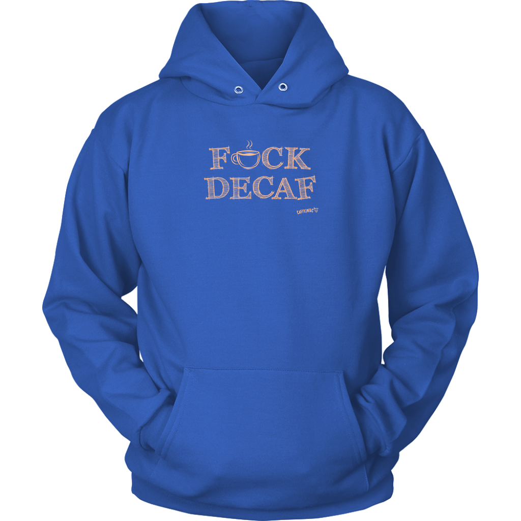 front view of a royal blue hoodie with the original Caffeiniac design F_CK DECAF on the front in tan ink