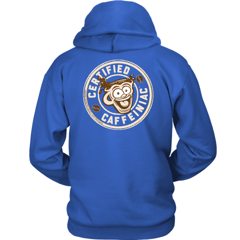 Image of back view of a royal blue hoodie with the Certified Caffeiniac design full size in tan ink