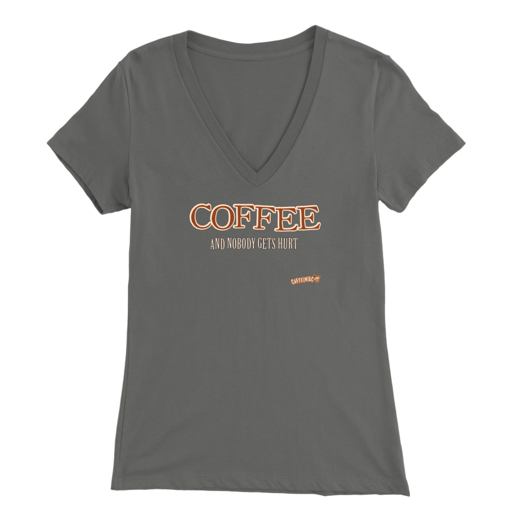 Coffee and Nobody Gets Hurt - Bella Womens V-Neck