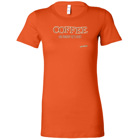 Image of front view of a womans orange shirt featuring the Caffeiniac design "Coffee and nobody gets hurt" on the front 