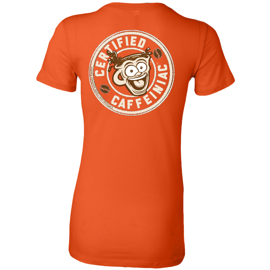Certified Caffeiniac -  Bella Womens Premium Shirt