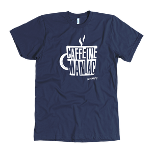 Caffeine Maniac Mens T-shirt on American Apparel