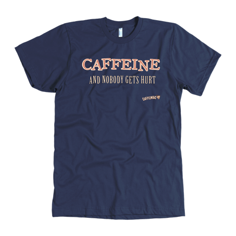Image of front view of a navy blue Caffeiniac t-shirt with the design CAFFEINE and nobody gets hurt