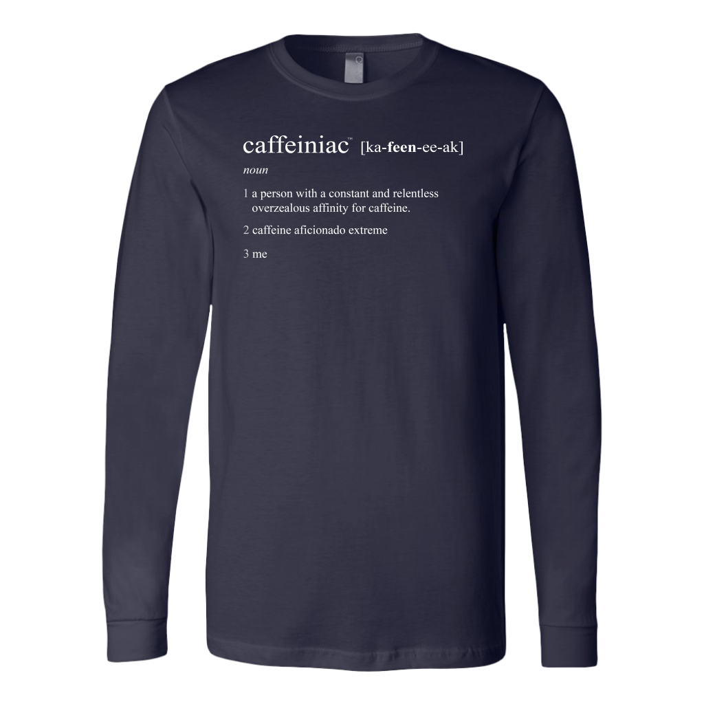 Caffeiniac Defined - Canvas Long Sleeve Shirt