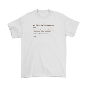 Caffeiniac Defined - Gildan Mens T-Shirt