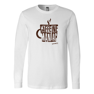 A white long sleeve tshirt by Caffeiniac featuring the design CAFFEINE MANIAC