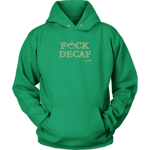 front view of a green hoodie with the original Caffeiniac design F_CK DECAF on the front in tan ink
