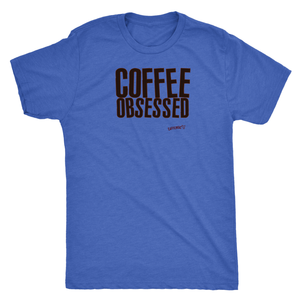 Coffee Obsessed Mens Triblend Shirt