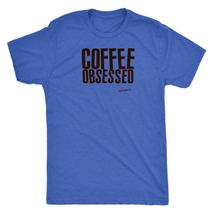 Coffee Obsessed Mens Triblend Shirt
