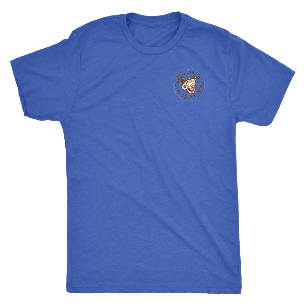 The front view of a blue tshirt with the Certified Caffeiniac design on the front left chest