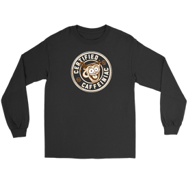 Certified Caffeiniac - Gildan Long Sleeve Tee