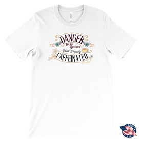 DANGER Do Not Disturb Until Properly Caffeinated - Mens T-Shirt by Canvas Made in the USA