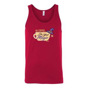 OK Coffee, Do Your Magic - Unisex Tank for Serious Coffee Lovers