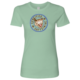 Certified Caffeiniac - Next Level Womens Shirt