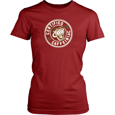 Image of front view of a womans red shirt featuring the Certified Caffeiniac design in tan ink on the front