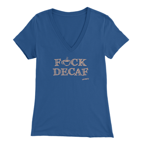 Image of front view of a women's blue v-neck shirt featuring the Caffeiniac design F_CK DECAF