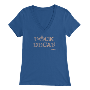 front view of a women's blue v-neck shirt featuring the Caffeiniac design F_CK DECAF