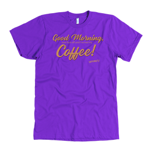 Front view of a men's purple t-shirt featuring the Caffeiniac design "Good Morning, now fuck off until I've had my coffee!"  on the front of the tee in tan lettering