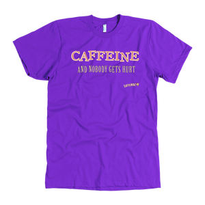 front view of a purple Caffeiniac t-shirt with the design CAFFEINE and nobody gets hurt