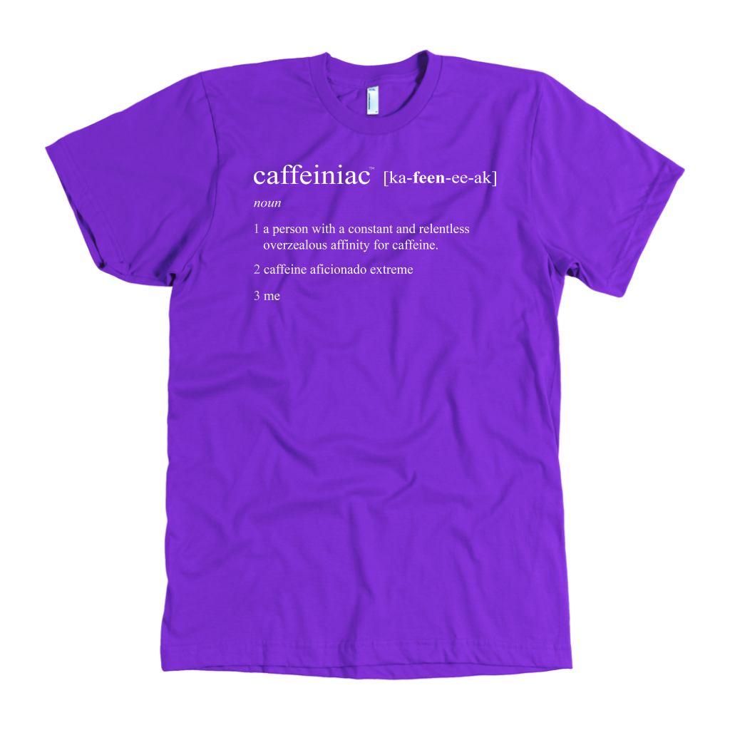 Caffeiniac Defined - American Apparel Mens