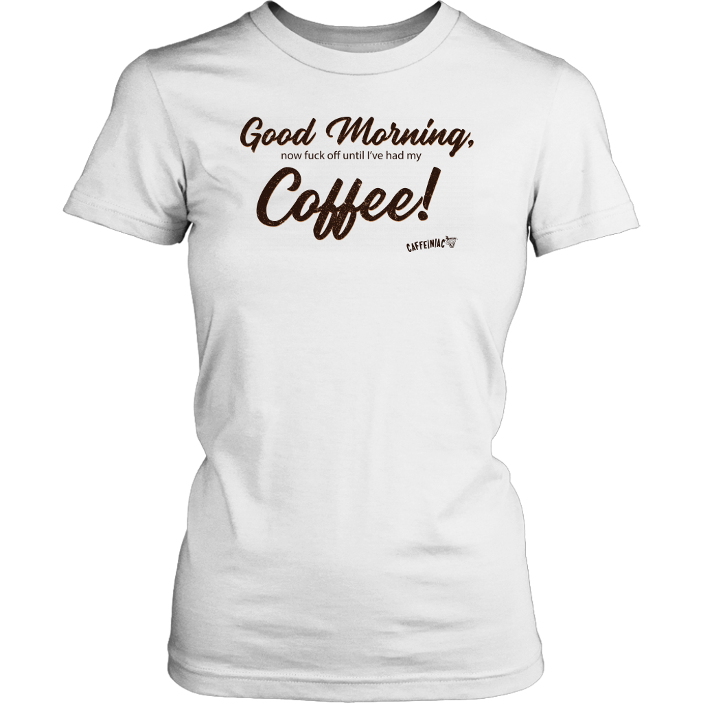Good Morning...Coffee! District Womens Shirt