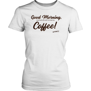 Good Morning...Coffee! District Womens Shirt