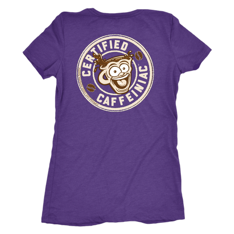 Image of Certified Caffeiniac - Next Level Womens Triblend Shirt