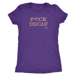 front view of a woman's purple shirt with the F_ck Decaf design by Caffeiniac