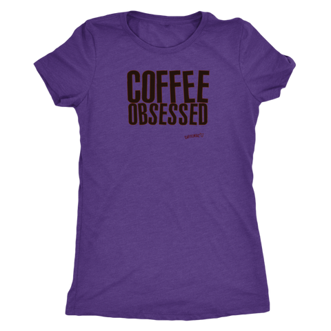 Image of Coffee Obsessed Womens Triblend Shirt
