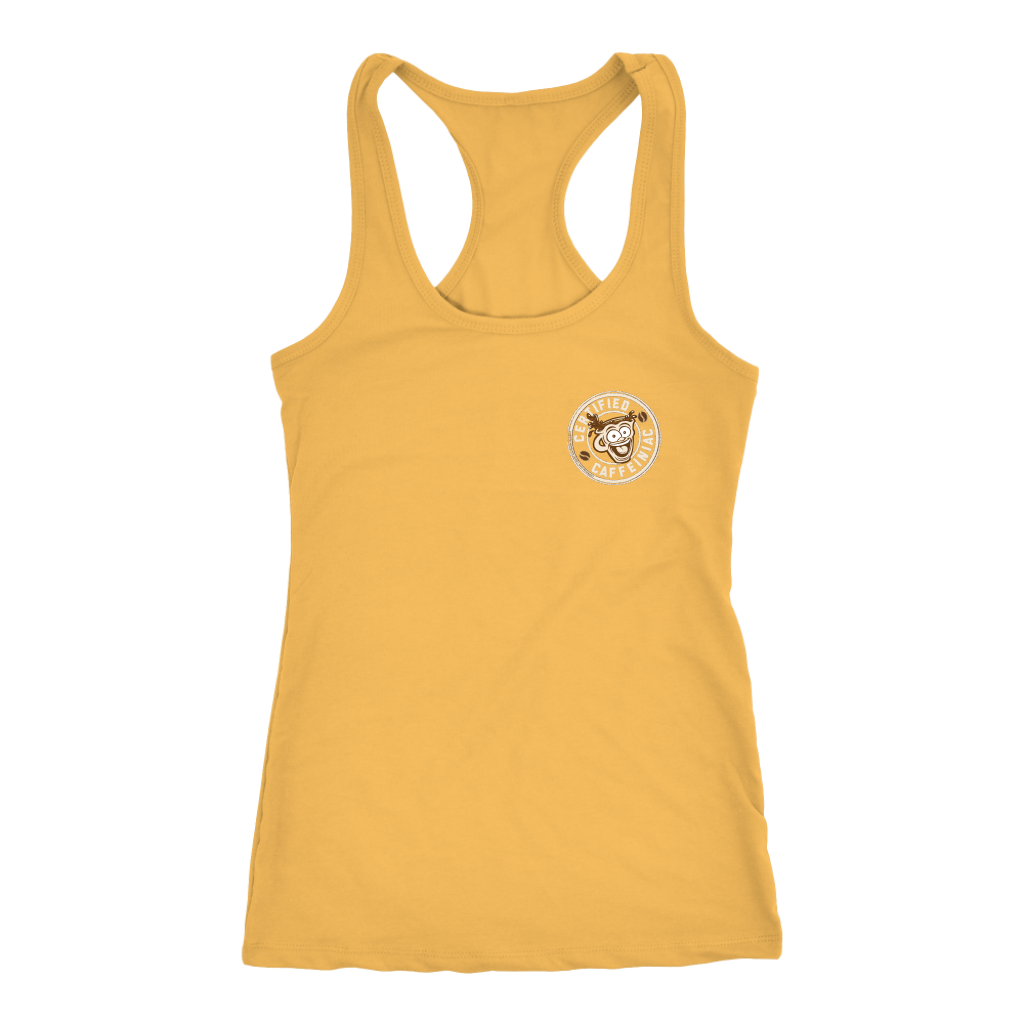 Certified Caffeiniac - Next Level Racerback Tank