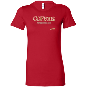 front view of a womans red shirt featuring the Caffeiniac design "Coffee and nobody gets hurt" on the front 
