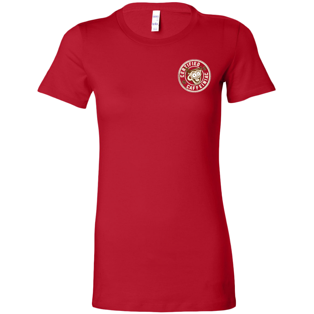 Certified Caffeiniac -  Bella Womens Premium Shirt