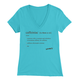 Caffeiniac Defined - Bella Womens V-Neck