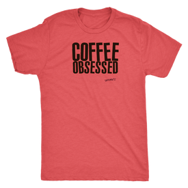 Coffee Obsessed Mens Triblend Shirt