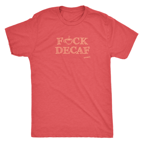 Image of front view of a red men's t-shirt with the original Caffeiniac design F_CK DECAF on the front in tan ink