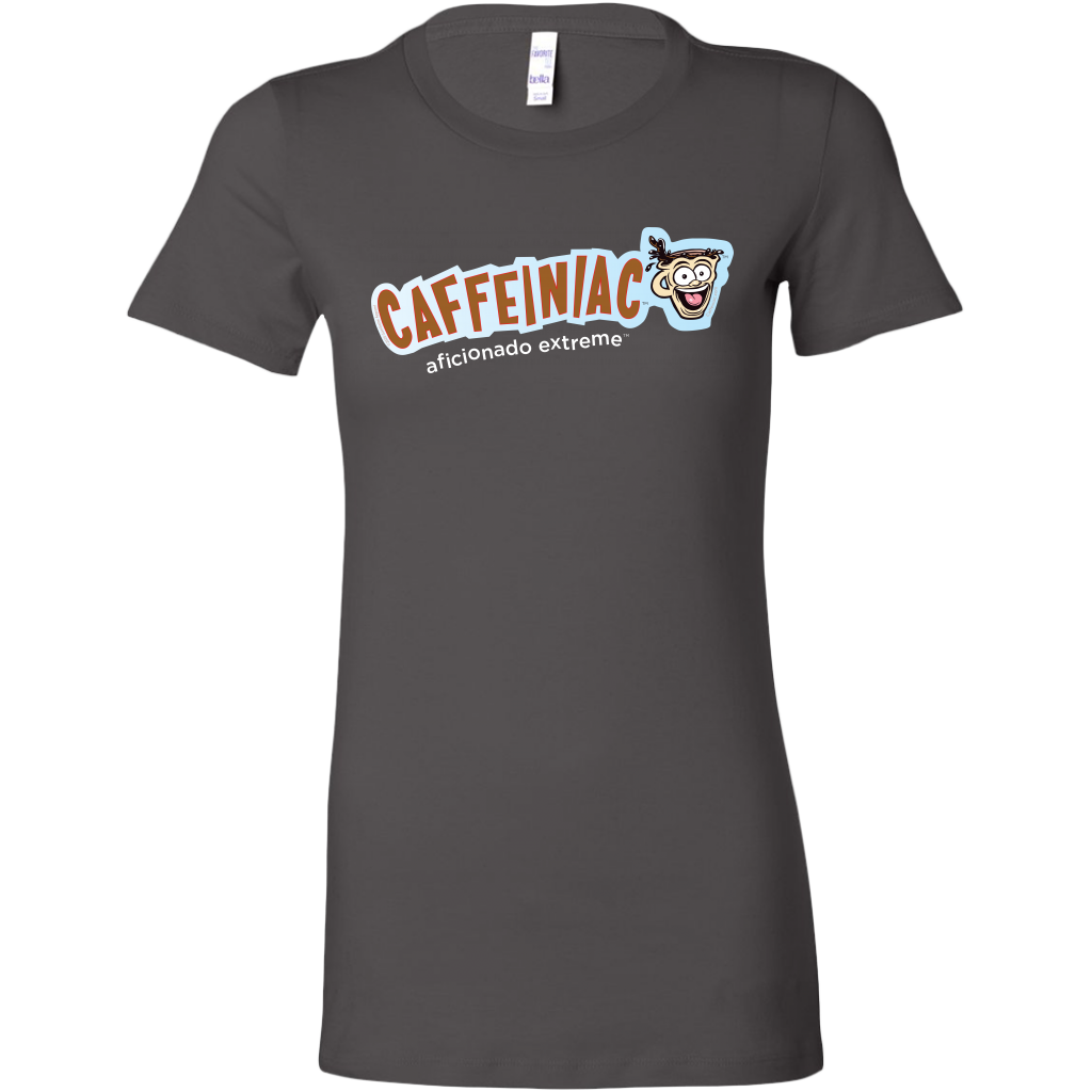 Caffeiniac Aficionado Extreme - Bella Womens Shirt