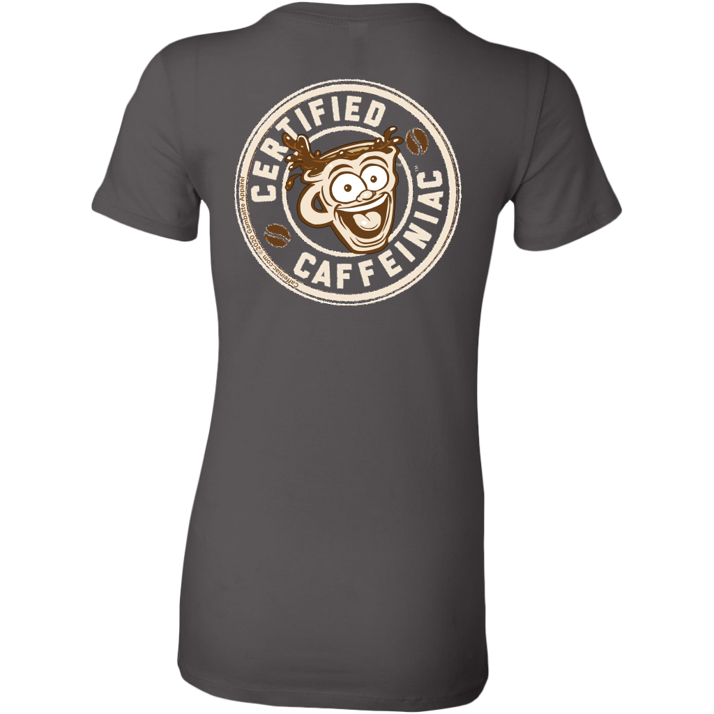 Certified Caffeiniac -  Bella Womens Premium Shirt