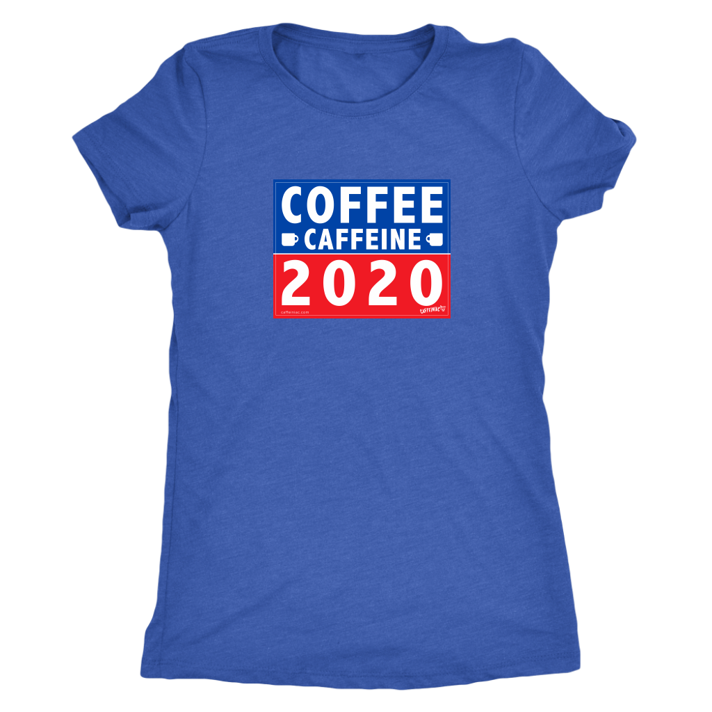 COFFEE CAFFEINE 2020 Womens Soft Triblend