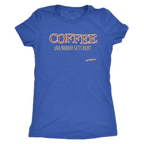Image of front view of a blue shirt featuring the original Caffeiniac design COFFEE AND NOBODY GETS HURT