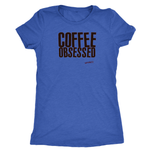 Coffee Obsessed Womens Triblend Shirt