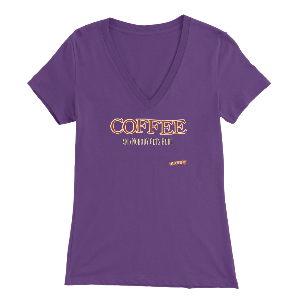 Coffee and Nobody Gets Hurt - Bella Womens V-Neck