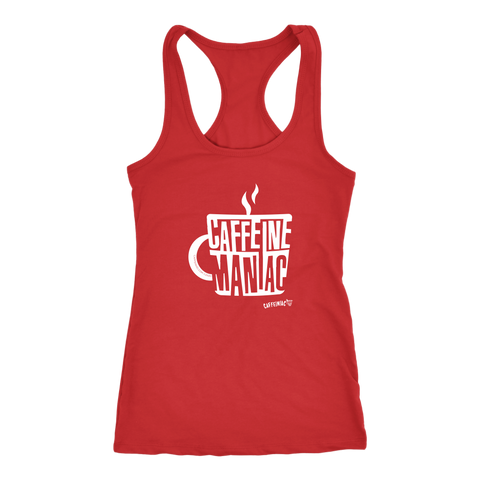 Image of a red Racerback Tank by Next Level featuring the original Caffeiniac design "Caffeine Maniac" on the front.