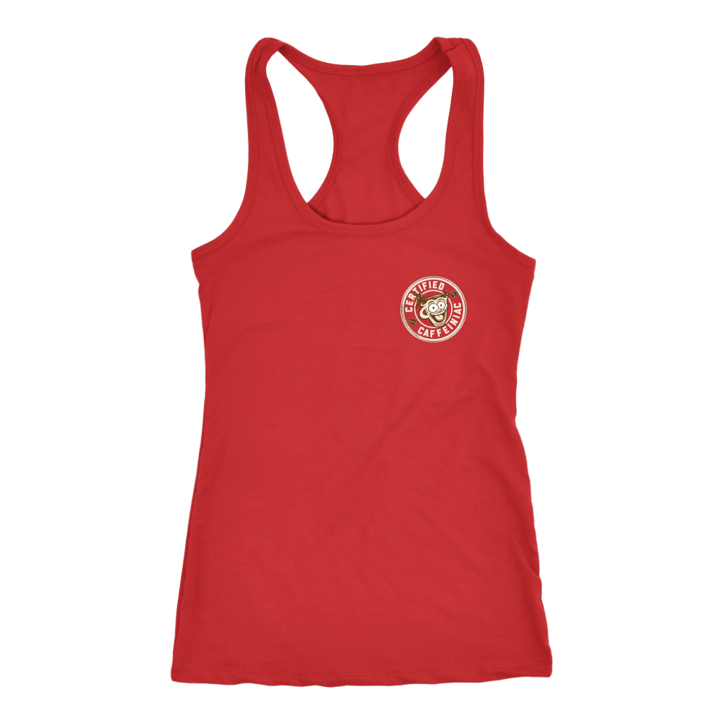 Certified Caffeiniac - Next Level Racerback Tank