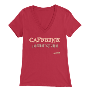 front view of a red V-neck Caffeiniac shirt with the design CAFFEINE and nobody gets hurt