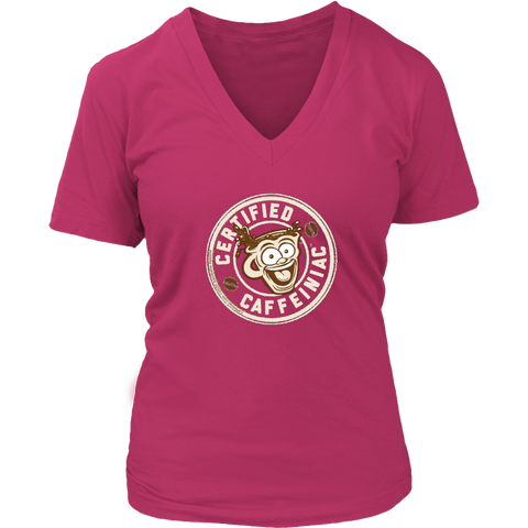 Image of front view of a fuscia v-neck shirt featuring the Certified Caffeiniac design on the front